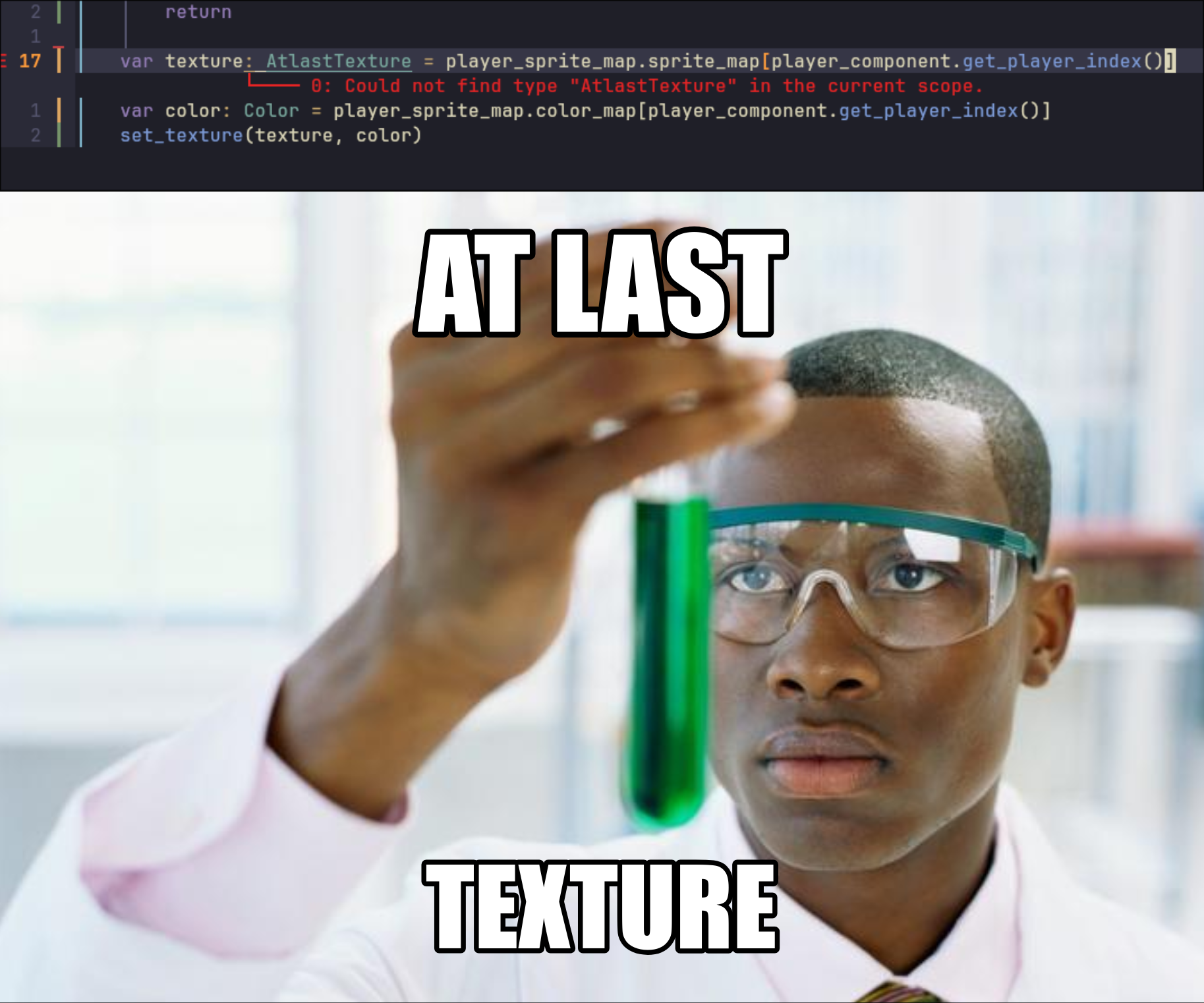 A man in a coat with a green test tube with text 'At Last, Texture', a typo of 'Atlas Texture'