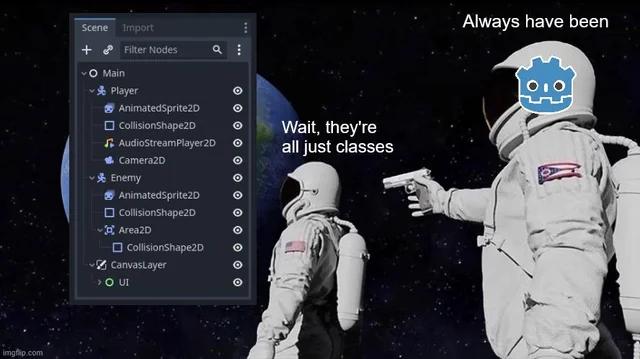 Using the astronauts looking at earth meme template: - Wait, they're all just classes. - Always have been.